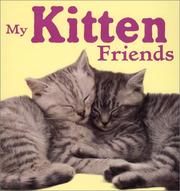 Cover of: My Kitten Friends (Animal Photo Board Books) by Burton, Jane.
