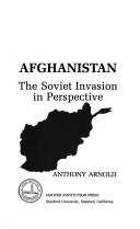 Cover of: Afghanistan, the Soviet invasion in perspective