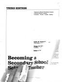 Cover of: Becoming a secondary school science teacher by Leslie W. Trowbridge