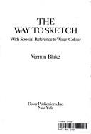 Cover of: way to sketch: with special reference to water-colour