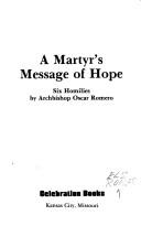 Cover of: A martyr's message of hope by Oscar A. Romero