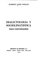 Cover of: Dialectología y sociolingüística: temas puertorriqueños