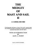 Cover of: The Medley of mast and sail II by with an introduction by Alex. A. Hurst.