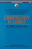 Cover of: Christianity is Christ by W. H. Griffith Thomas