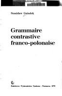 Cover of: Grammaire contrastive franco-polonaise