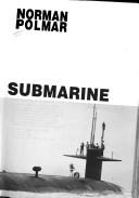 Cover of: The American submarine by Norman Polmar