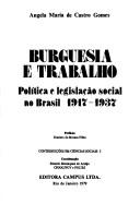 Cover of: Burguesia e trabalho: política e legislação social no Brasil, 1917-1937
