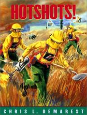 Cover of: Hotshots! by Chris L. Demarest