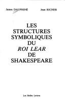 Cover of: Les structures symboliques du Roi Lear de Shakespeare