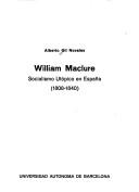 Cover of: William Maclure: socialismo utópico en España, 1808-1840