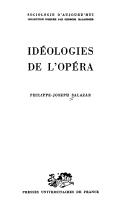 Cover of: Idéologies de l'opéra by Philippe Joseph Salazar