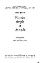 Cover of: Histoire simple et véritable: les annales de l'Hôtel-Dieu de Montréal, 1659-1725