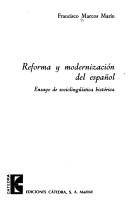 Cover of: Reforma y modernización del español: ensayo de sociolingüística histórica