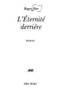 Cover of: Éternité derrière: roman