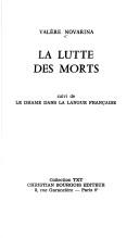 Cover of: La Lutte des morts ; (suivi de) Le Drame dans la langue française by Valère Novarina, Valère Novarina