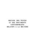 Cover of: Recueil des textes et des documents contemporains relatifs à La Bruyère