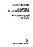 Cover of: Ficción e historia: la narrativa de José Emilio Pacheco