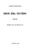 Cover of: Dios era olvido: novela