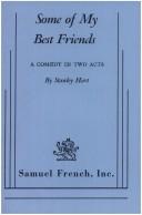 Cover of: Some of my best friends by Stanley Hart