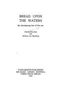 Cover of: Bread upon the waters: the developing law of the sea