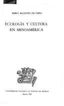 Cover of: Ecología y cultura en Mesoamérica