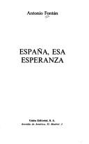Cover of: España, esa esperanza
