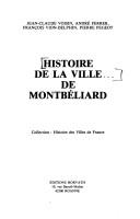 Cover of: Histoire de la ville de Montbéliard