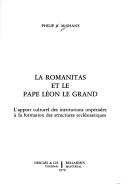 La Romanitas et le Pape Léon le Grand by Philip McShane