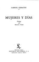 Cover of: Mujeres y días by Gabriel Ferrater, Gabriel Ferrater