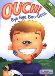 Cover of: Ouch! Bye Bye, Boo-Boos by Kelli Chipponeri, Kelli Chipponeri