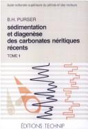 Cover of: Sédimentation et diagenèse des carbonates néritiques récents: les éléments de la sédimentation et de la diagenèse
