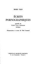 Cover of: Écrits pornographiques: précédé de "Utilité d'une littérature érotique