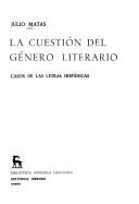 Cover of: cuestión del género literario: casos de las letras hispánicas