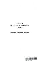 Le mulwi ou vulum de Mogroum, Tchad by Henry Tourneux