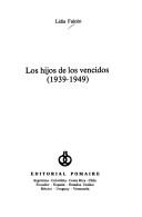 Cover of: Los hijos de los vencidos: (1939-1949)