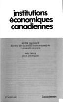 Cover of: Institutions économiques canadiennes