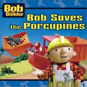 Cover of: Bob Saves the Porcupines (Bob the Builder (8x8))
