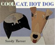 Cover of: Cool cat, hot dog: a scrap-book based on real events and brought to your attention