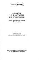 Cover of: Aragon, le fantasme et l'histoire: incipit et production textuelle dans Aurélien
