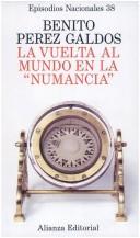 La vuelta al mundo en la Numancia by Benito Pérez Galdós