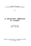 Cover of: La Révolution américaine et l'Europe: [actes du colloque international], 21-25 février 1978, Paris-Toulouse