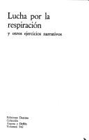 Cover of: Lucha por la respiración y otros ejercicios narrativos