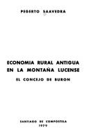 Cover of: Economía rural antigua en la montaña lucense: el concejo de Burón