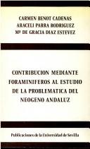 Cover of: Contribución mediante foraminíferos al estudio de la problemática del neógeno andaluz