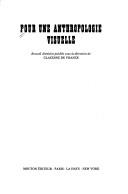 Cover of: Pour une anthropologie visuelle: recueil d'articles