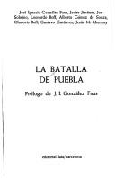 Cover of: La Batalla de Puebla by José Ignacio González Faus ... [et al.] ; prólogo de J.I. González Faus.