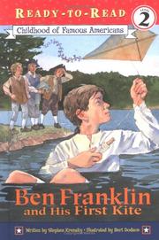 Ben Franklin and his first kite by Stephen Krensky