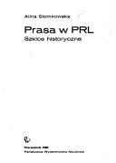 Cover of: Prasa w PRL: szkice historyczne