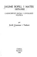 Cover of: Jaume Bofill i Mates (1878-1933): l'adscripció social i l'evolució política