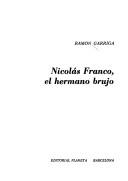 Cover of: Nicolás Franco, el hermano brujo
